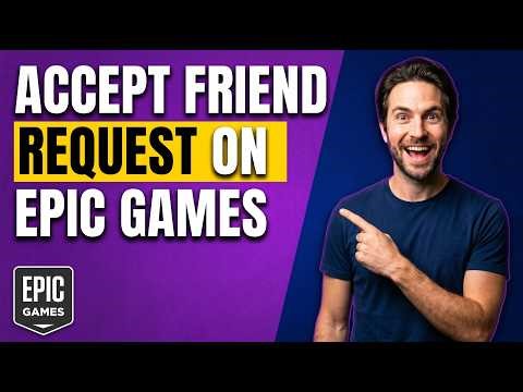 How To Accept Friend Request On Epic Games (Easy Step-By-Step Guide)