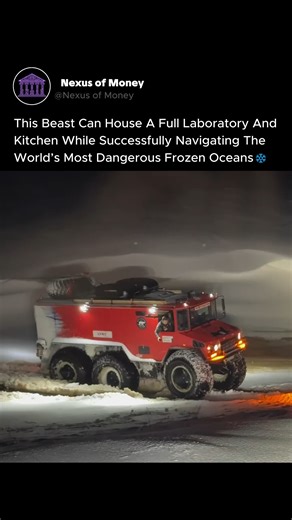 nexus of money on Instagram: "This isn't an RV; it's a multi-million dollar amphibious ark, engineered to conquer the world's most hostile environments. 🧊🚚 You are looking at a 6x6 arctic explorer, a vehicle designed to function as a mobile laboratory and survival capsule on the frozen ocean. The engineering is brutalist and brilliant. The massive, low-pressure tires displace enough water to make the 15-ton machine float, while a hermetically sealed hull allows it to function as an icebreaker.