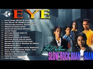 EYE FULL ALBUM || LAGU NOSTALGIA PALING DICARI || SLOW ROCK MALAYSIA 80-90AN #eye