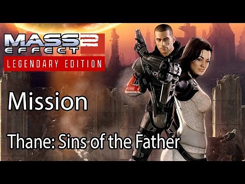 Mass Effect 2 Mission Thane: Sins of the Father