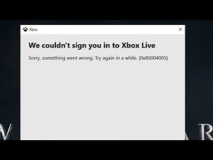 Fix Xbox App Error 0x80004005 We Couldn't Sign You In To Xbox Live