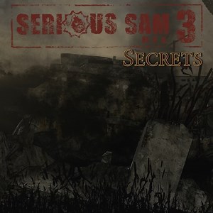 Steam Community :: Guide :: Serious Sam 3: BFE - All Secrets