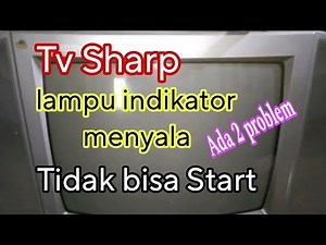 Sharp TV indicator light is on, won't start #there are 2 problems