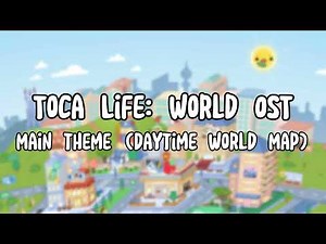 Toca Life World OST: Main theme (Daytime world map)