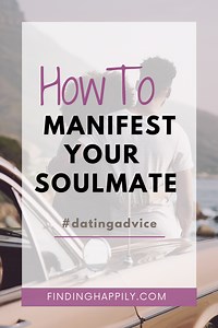 How to Manifest Your Soulmate and Call in The One (5 Steps That Actually Work)