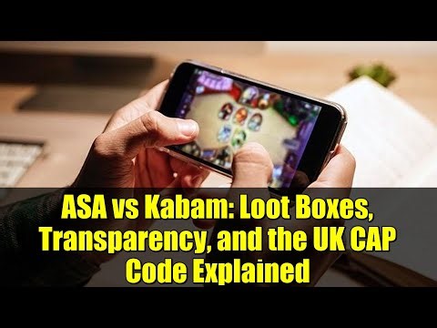 ASA vs Kabam: Loot Boxes, Transparency, and the UK CAP Code Explained