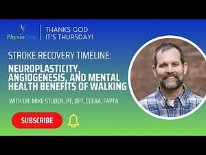 Stroke Recovery Timeline: Neuroplasticity, Angiogenesis, & Mental Health Benefits of Walking | TGIT