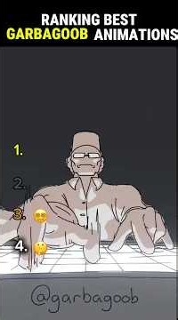 The Ultimate Garbagoob Animation Ranking