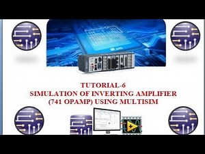 Tutorial 6: Inverting amplifier using opamp in MULTISIM software