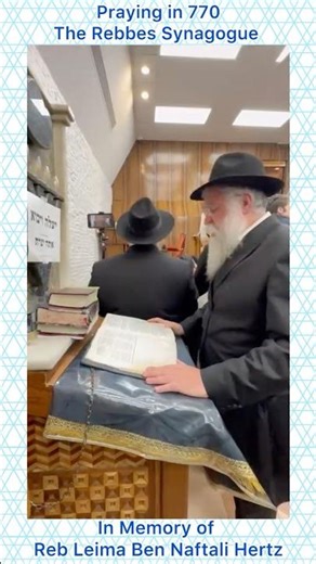 Praying in 770 The Rebbes Synagogue In Memory of Reb Leima Ben Naftali Hertz
