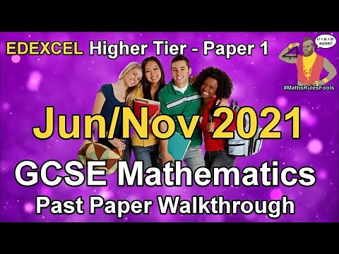 Edexcel GCSE Maths June 2021 / November 2021 Paper 1 Higher Tier Walkthrough