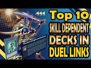 Top 10 Duel Links Decks That Are Just A Bunch Skill Effects In A Trench Coat