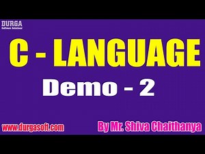C - LANGUAGE tutorial || Demo - 2 || by Mr. Shiva Chaithanya On 29-09-2020 @8AM