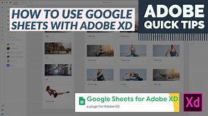 How to use Google Sheets with Adobe XD - UX Designing with data | Adobe Education Exchange