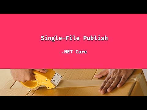 Single File Publish in .NET Core
