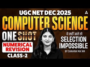 UGC NET Computer Science One Shot Numerical Revision | By Shahna Ma'am