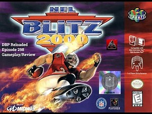 DBP Reloaded Episode 298 - NFL Blitz 2000 |N64| Gameplay/Review