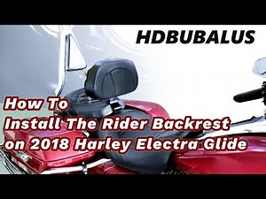 Installing A Adjustable Rider Backrest on 2018 Harley Davidson Electra Glide
