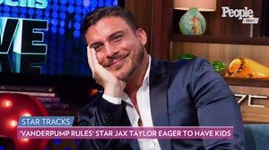 Vanderpump Rules' Jax Taylor Can't Wait to Become a Dad: 'I Want to Be in the PTA'