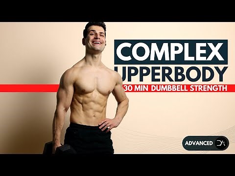 30 min UPPER BODY Workout COMPLEX SETS with dumbbells (Chest, Back, Shoulder, Biceps, Triceps)