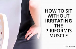 How To Sit Without Irritating  The Piriformis Muscle