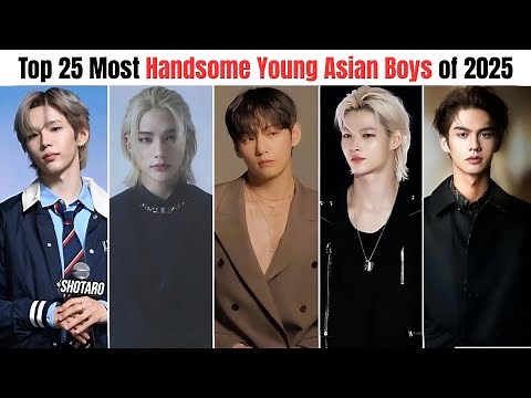 Top 25 Most Handsome Young Asian Boys of 2025