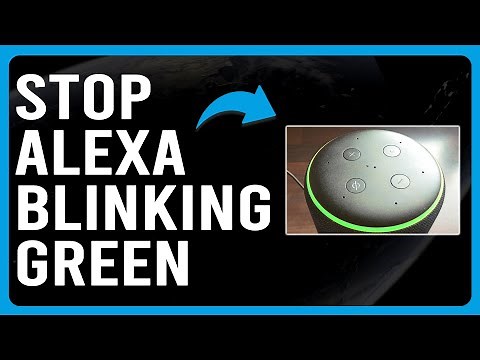 Alexa Blinking Green (What Does It Mean And How To Stop Green Light On Alexa - Complete Tutorial)