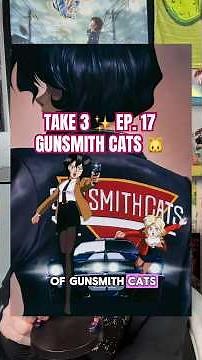 TAKE 3 ✨ EP. 17 - GUNSMITH CATS 🐱 #anime #gunsmithcats