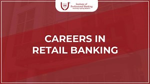 Retail Banking Career: Job Responsibilities, Skill Required