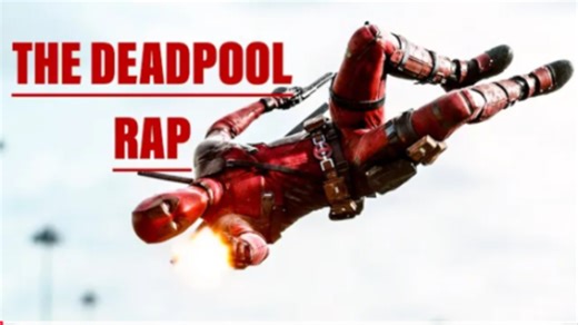 【油管转载】(Marvel) Deadpool | The Deadpool Rap