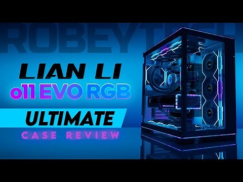 More Thermal Power: Lian Li o11 Evo RGB Ultimate Case Review
