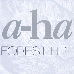 a-ha - Forest Fire