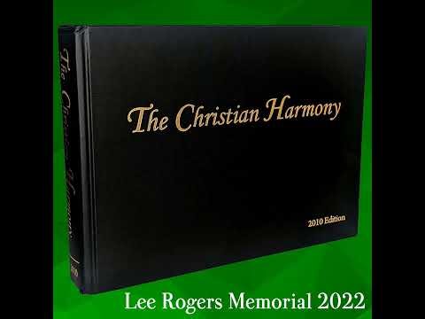 2022 Lee Rogers Memorial Christian Harmony Singing