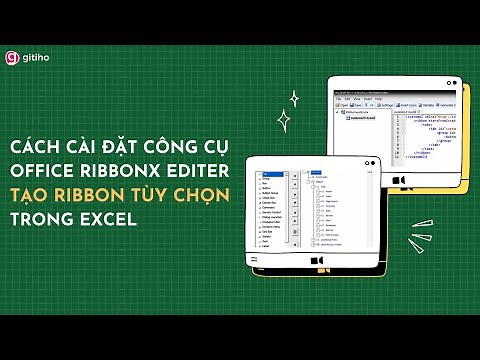 Cách cài đặt công cụ Office RibbonX Editer để tạo thanh Ribbon tùy chọn trong Excel