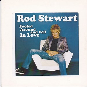 Rod Stewart - Fooled Around And Fell In Love