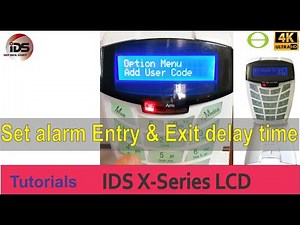 How to set the entry and exit time delay on the IDS x-Series alarm system