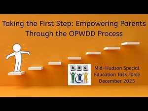 Taking the First Step: Empowering Parents Through the OPWDD Process