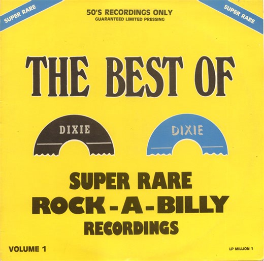 Various - The Best Of Dixie - Super Rare Rock-A-Billy Recordings Vol. 1