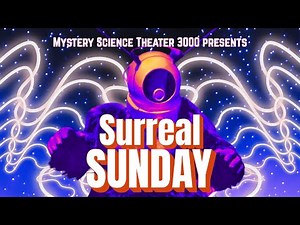 MST3K Surreal Sunday | Vol I of the Movies That Are Hard to Believe Exist