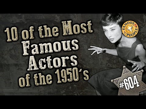 10 of the Most Famous Actors of the 1950s