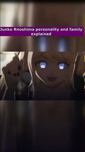 Junko Enoshima Crazy Personality and Family Explained