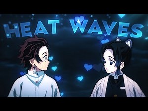 Demon Slayer - Heat Waves [Edit/AMV]