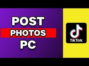 How To Post Photos On TikTok PC (Working Method)