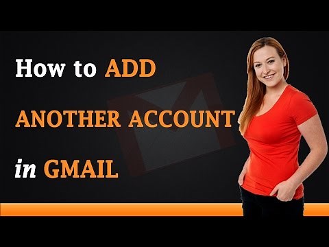 How to Add Another Account in Gmail