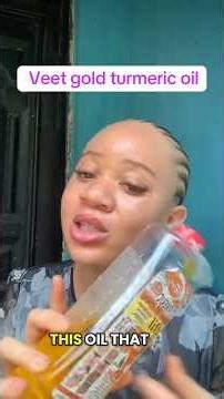 Veet Gold Turmeric Oil Is NOT a Whitening Oil… Here’s the Truth