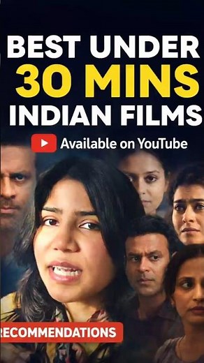Best Under 30 Mins Indian Films available on Youtube #films