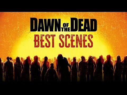 Dawn of the Dead - Best Scenes