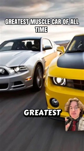 Mustang vs Camaro, what is greatest muscle car of all time?