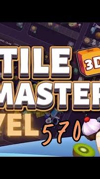 Tile Master 3D - Triple Match Level 570