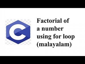 C program to find Factorial of a number using for loop (malayalam)